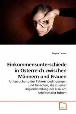 Einkommensunterschiede in Österreich zwischen Männern und Frauen - Lanner, Regina