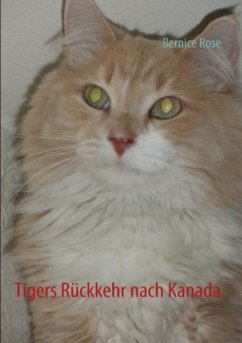 Tigers Rückkehr nach Kanada - Rose, Bernice