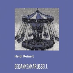 Gedankenkarussell - Reinelt, Heidi