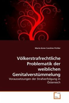 Völkerstrafrechtliche Problematik der weiblichen Genitalverstümmelung - Pichler, Marie-Anne Caroline