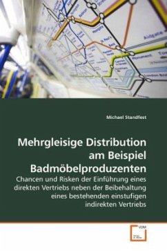 Mehrgleisige Distribution am Beispiel Badmöbelproduzenten - Standfest, Michael