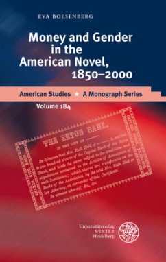 Money and Gender in the American Novel, 1850-2000 - Boesenberg, Eva