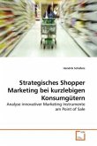 Strategisches Shopper Marketing bei kurzlebigen Konsumgütern