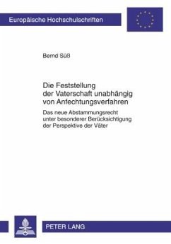 Die Feststellung der Vaterschaft unabhängig von Anfechtungsverfahren - Süß, Bernd