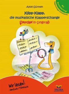 Klipp-Klapp, die musikalische Klapperschlange - Gürmen, Aysel; Delioglu, Mustafa