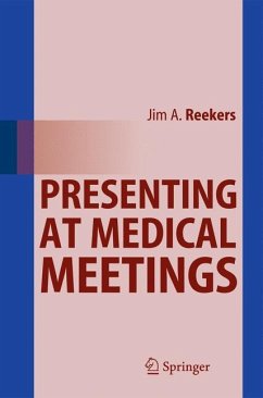 Presenting at Medical Meetings - Reekers, Jim A.