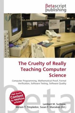 The Cruelty of Really Teaching Computer Science