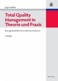 Total Quality Management in Theorie und Praxis