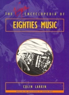 The Virgin Encyclopedia of Eighties Music - Colin Larkin