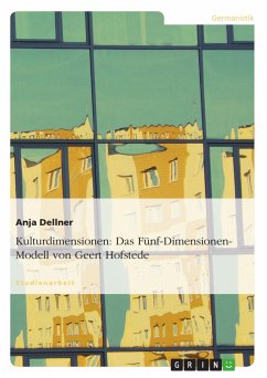 Kulturdimensionen: Das Fünf-Dimensionen-Modell von Geert Hofstede - Dellner, Anja