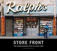 Store Front: The Disappearing Face of New York - Murray, James T.; Murray, Karla L.