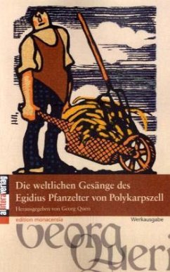 Die weltlichen Gesänge des Egidius Pfanzelter von Polykarpszell - Queri, Georg