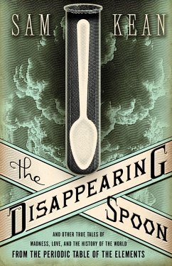 The Disappearing Spoon - Kean, Sam