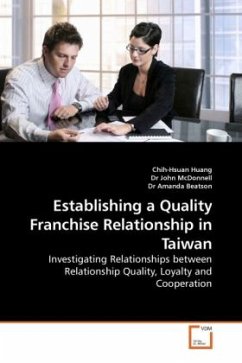 Establishing a Quality Franchise Relationship in Taiwan - Huang, Chih-Hsuan;John, Dr;Amanda, Dr