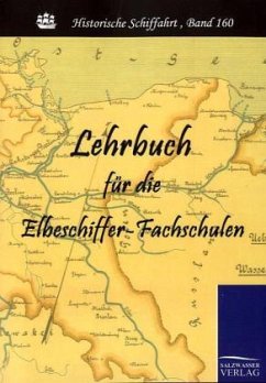 Lehrbuch für die Elbeschiffer-Fachschulen - Düsing, Elbstrombauverwaltung