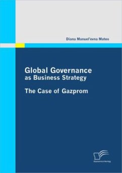 Global Governance as Business Strategy: The Case of Gazprom - Manuel'evna Mateo, Diana