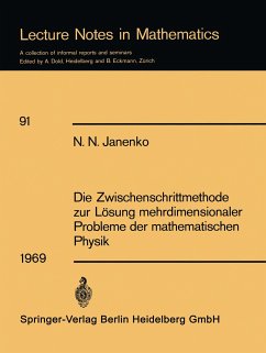 Die Zwischenschrittmethode zur Lösung mehrdimensionaler Probleme der mathematischen Physik - Janenko, N. N.
