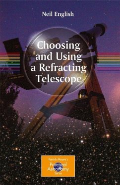 Choosing and Using a Refracting Telescope - English, Neil