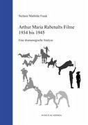 Arthur Maria Rabenalts Filme 1934 bis 1945 - Frank, Stefanie Mathilde