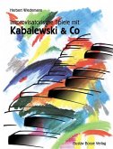 Improvisatorische Spiele mit Kabalewski und Co Leichte Klavierstücke