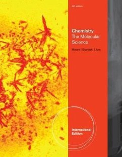 Chemistry: The Molecular Science - Moore, John;Stanitski, Conrad;Jurs, Peter