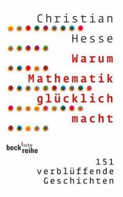 Warum Mathematik glücklich macht - Hesse, Christian