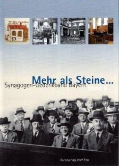 Mehr als Steine ... / Mehr als Steine... Synagogen-Gedenkband Bayern Bd.2 - Haas, Hans Ch;Berger-Dittscheid, Cornelia;Hager, Angela