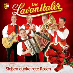 Sieben Dunkelrote Rosen - Lavanttaler,Die