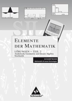 Cover Lösungen Teil 2: Analytische Geometrie / Lineare Algebra und Stochastik / Elemente der Mathematik SII, Mathematik mit neuen Technologien: Allgemeine Ausgabe 2006