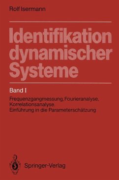 Identifikation dynamischer Systeme: Band I: Frequenzgangmessung, Fourieranalyse, Korrelationsanalyse, Einführung in die Parameterschätzung - Isermann, Rolf