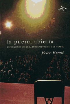 La puerta abierta : reflexiones sobre la interpretación y el teatro - Brook, Peter