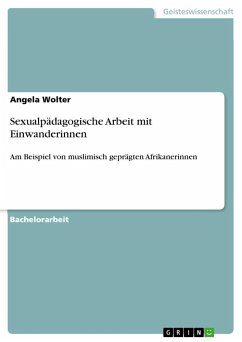 Sexualpädagogische Arbeit mit Einwanderinnen - Wolter, Angela