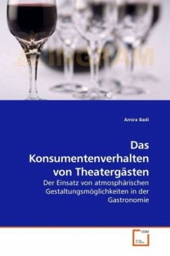 Das Konsumentenverhalten von Theatergästen - Badi, Amira