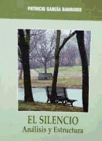 El silencio : análisis y estructura - García Barriuso, P.