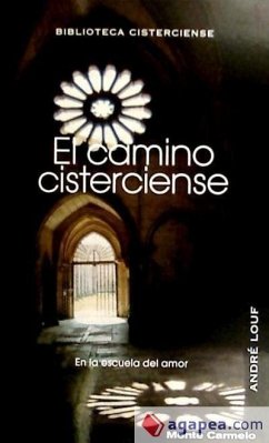 El camino cisterciense - Louf, André