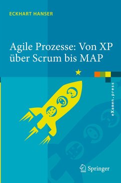 Agile Prozesse: Von XP über Scrum bis MAP - Hanser, Eckhart