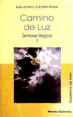 Sermones litúrgicos I. Camino de luz - Igny, Guerrico de