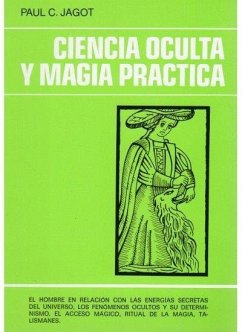 Ciencia oculta y magia práctica - Jagot, Paul-C.; Jagot