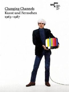 Cover Changing Channels. Kunst und Fernsehen. 1963 - 1987. Deutsch-Englisch