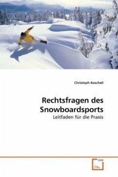 Rechtsfragen des Snowboardsports - Koschell, Christoph