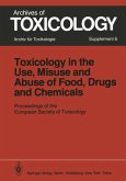 Toxicology in the Use, Misuse, and Abuse of Food, Drugs, and Chemicals