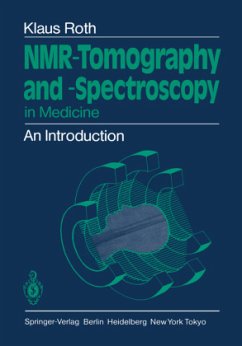 NMR-Tomography and -Spectroscopy in Medicine - Roth, Klaus