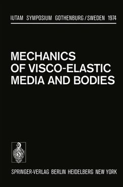 Mechanics of Visco-Elastic Media and Bodies Iutam Symposium, Gothenburg, Sweden, Sept. 2 - 6, 1974