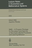 SMS ¿ A Program Package for Simulation and Gaming of Stochastic Market Processes and Learning Behavior