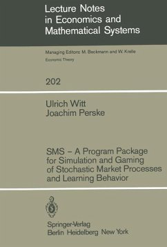 SMS ¿ A Program Package for Simulation and Gaming of Stochastic Market Processes and Learning Behavior - Witt, U.;Perske, J.