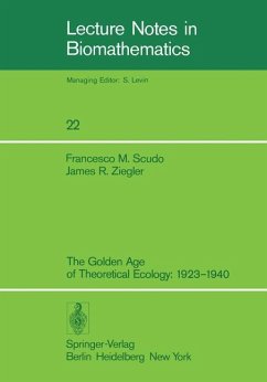 The Golden Age of Theoretical Ecology: 1923¿1940 - Scudo, F. M.; Ziegler, J. R.