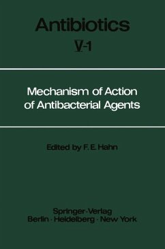 Antibiotics; Teil: Vol. 5. Pt. 1., Mechanism of action of antibacterial agents