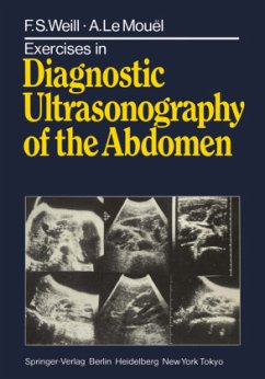 Exercises in Diagnostic Ultrasonography of the Abdomen - Weill, F. S.; LeMouel, A.