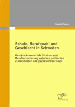 Schule, Berufswahl und Geschlecht in Schweden - Pagels, Saskia