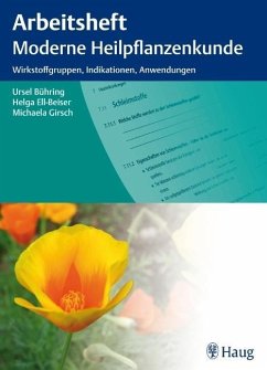 Arbeitsheft moderne Heilpflanzenkunde - Bühring, Ursel;Ell-Beiser, Helga;Girsch, Michaela